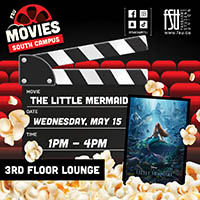 An image showing The Little Mermaid movie poster and illustrations of popcorn, movie theatre seats and a clapperboard. The FSU logo is displayed. Text states: FSU Movies. South Campus. The Little Mermaid.