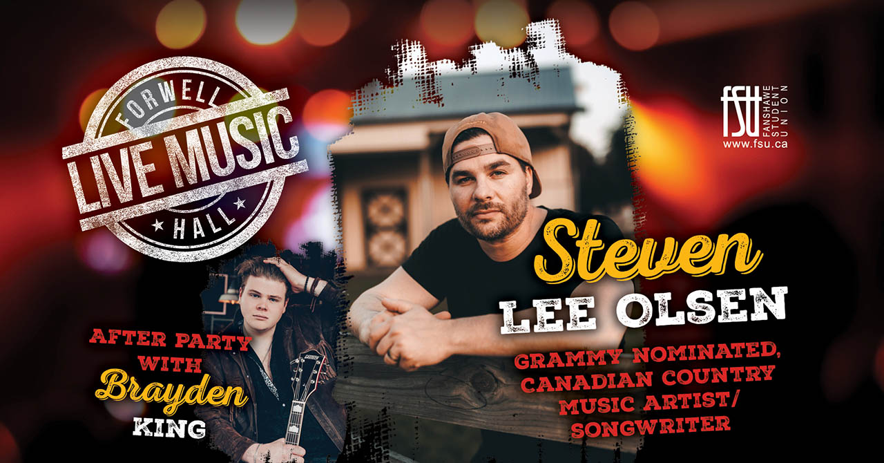 The FSU and Forwell Hall live music logos are displayed. Photos of Stephen Lee Olsen and Braden King are shown. Text states, Stephen Lee Olsen. Grammy nominated, Canadian country music artist/songwriter. After party with Brayden King.