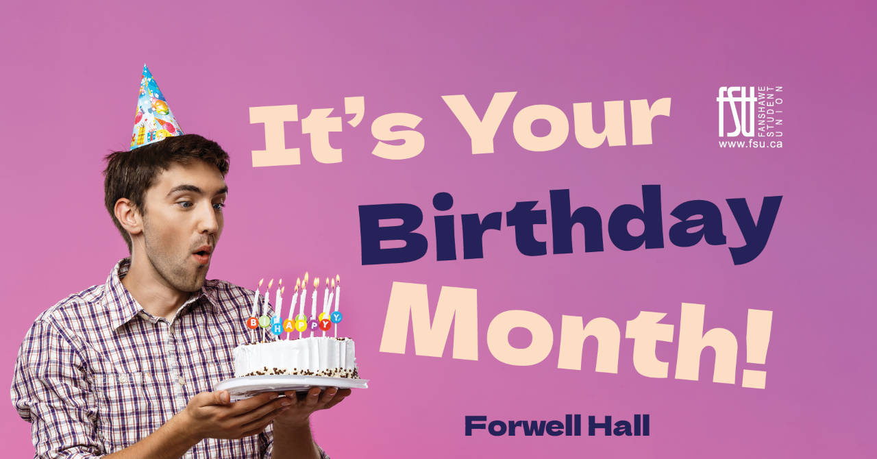 Photo of a man wearing a party hat and holding a cake with candles. Text includes: It's Your Birthday Month! Student Centre. The FSU logo is shown.