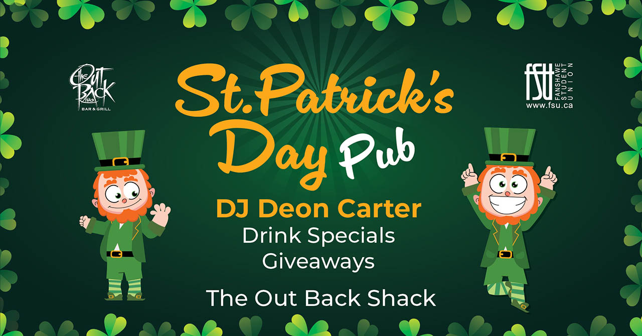 Illustrations of two leprechauns. The FSU and The Out Back Shack logos are shown. Text states: St. Patrick's Day Pub. DJ Deon Carter. Drink specials. Giveaways. The Out Back Shack.