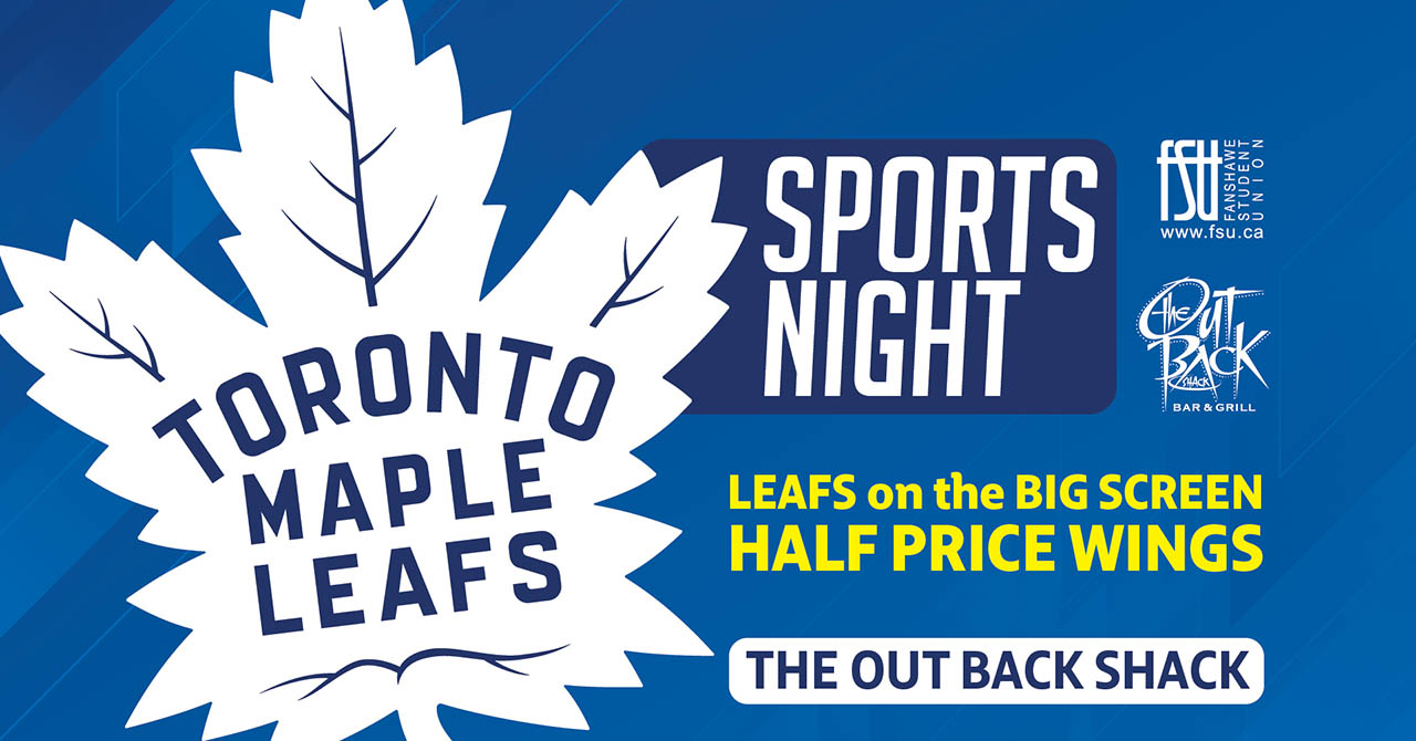 The Toronto Maple Leafs, FSU and The Out Back Shack logos are shown. Text states: Leafs on the big screen. Half-price wings. The Out Back Shack.