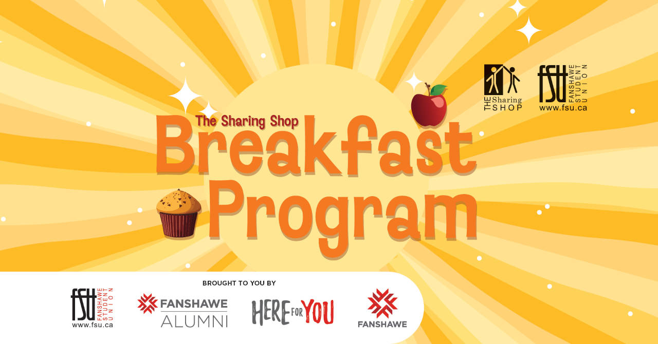 The FSU, Fanshawe College, Here For You, Fanshawe Alumni, The Sharing Shop logos are displayed. There are illustrations of an apple and a muffin. Text states: The Sharing Shop Breakfast Program.
