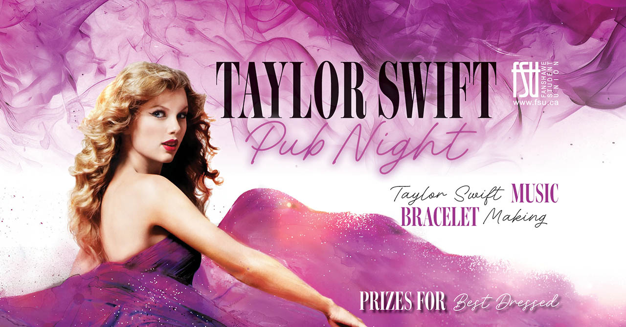 A photo of Taylor Swift is shown and so is the FSU logo. Text states: Taylor Swift Pub Night. Taylor Swift music. Bracelet making. Prizes for best dressed.