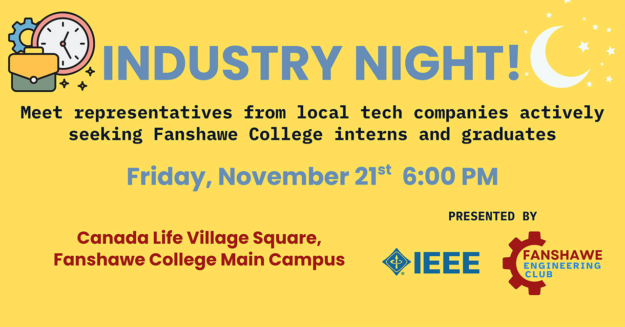 Flyer for Industry Night on November 21 at 6:00 p.m. at Fanshawe College in Canada Life Village Square for tech company reps seeking interns and grads.