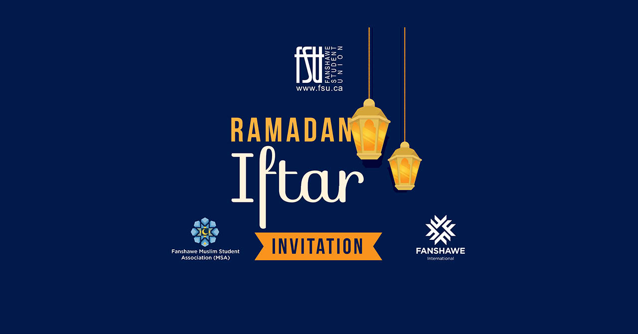 Invitation graphic for Ramadan Iftar hosted by Fanshawe Muslim Student Association and Fanshawe College with hanging lanterns on a dark blue background.