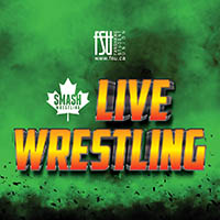 Bold orange and yellow text reading LIVE WRESTLING over a smoky green and black background with the Smash Wrestling maple leaf logo above.