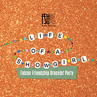 Colourful beaded bracelet spelling Life of a Showgirl on a sparkling orange background with Falcon Friendship Bracelet Party text.