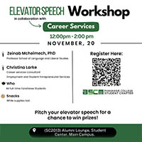 Flyer for an Elevator Speech Workshop with Career Services on November 20 from 12-2pm featuring speakers Zeinab Mcheimech, PhD, and Christina Larke.