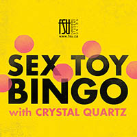 Bright yellow poster advertising a Sex Toy Bingo event hosted by Crystal Quartz with pink dots scattered around the bold black text.