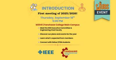 Announcement for IEEE and Fanshawe Engineering Club's first 2025/2026 meeting on Sept 18 at 5 p.m. in room M3041, Fanshawe College Main Campus.