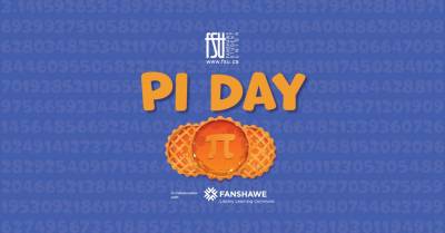 Illustrations of pie. The FSU logo is shown. Text states: Pi Day. Fanshawe Library Learning Commons. F1066.