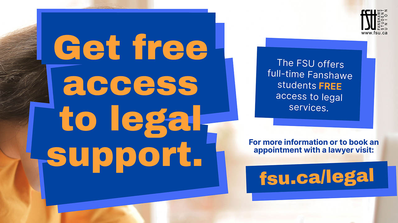 Bold text promoting free legal support access for Fanshawe full-time students with a link to fsu.ca/legal
