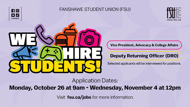 Fanshawe Student Union hiring students for roles like Vice President and Deputy Returning Officer, with application dates from Oct 26 to Nov 4.