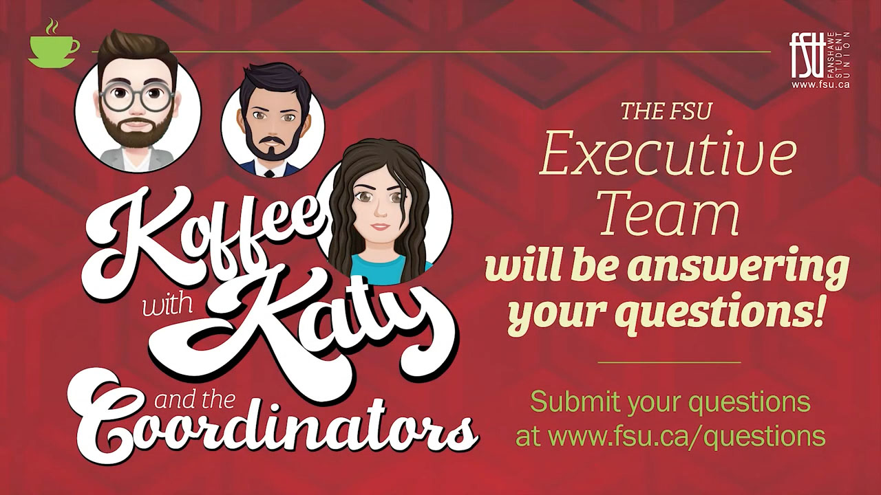 Illustration of FSU student leaders. Text states Koffee with Katy and Coordinators and the FSU executive team will be answering your questions.
