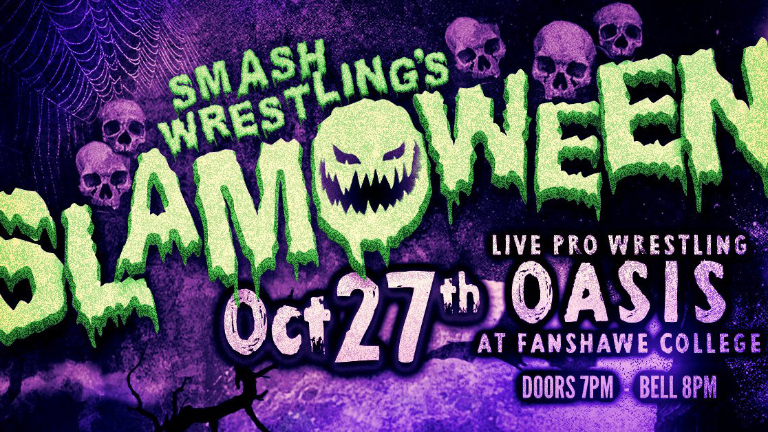 Smash Wrestling's Slamoween | Fanshawe Student Union