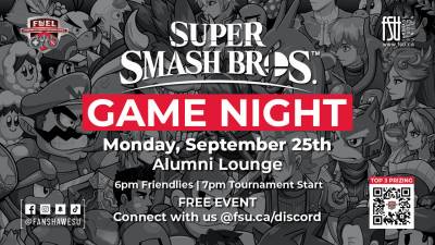 Super Smash Bros. game night. Monday, September 25. Alumni Lounge. 6:00 p.m. Friendlies. 7:00 p.m. tournament start. Free event. Connect with us @fsu.ca/discord FSU and FUEL logos. Characters from Smash Bros. game are shown.