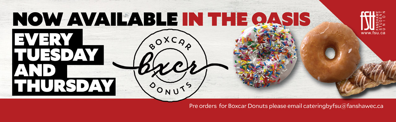 Now available in the Oasis. Every Tuesday and Thursday. Located in the Student Centre. Boxcar Donuts, Oasis and FSU logos. Images of donuts.